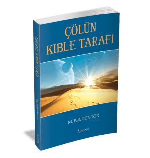 ÇÖLÜN KIBLE TARAFI