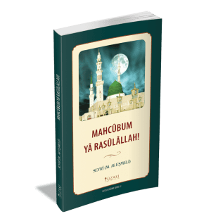 MAHCUBUM YA RASULALLAH