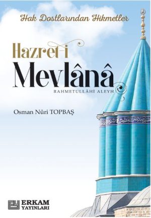 HAK DOSTLARINDAN HİKMETLER HAZRET-İ MEVLANA