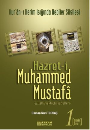 HZ. MUHAMMED MUSTAFA-1 (Mekke Devri)