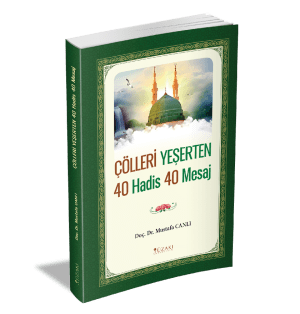 ÇÖLLERİ YEŞERTEN 40 HADİS 40 MESAJ