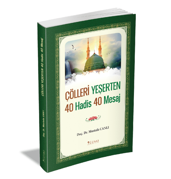 ÇÖLLERİ YEŞERTEN 40 HADİS 40 MESAJ